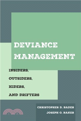 Deviance Management ― Insiders, Outsiders, Hiders, and Drifters