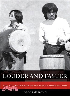 Louder and Faster ― Pain, Joy, and the Body Politic in Asian American Taiko