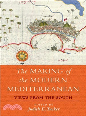 The Making of the Modern Mediterranean ― Views from the South