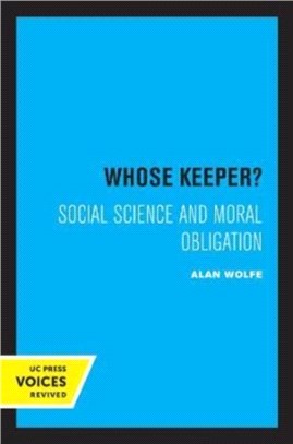 Whose Keeper?：Social Science and Moral Obligation