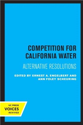 Competition for California Water：Alternative Resolutions