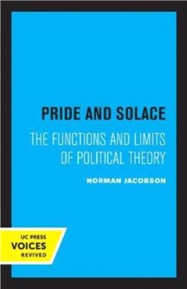 Pride and Solace：The Functions and Limits of Political Theory