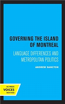 Governing the Island of Montreal：Language Differences and Metropolitan Politics