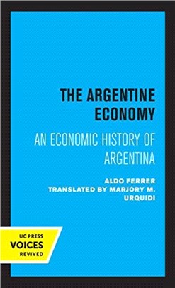 The Argentine Economy：An Economic History of Argentina