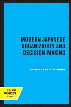 Modern Japanese Organization and Decision-Making