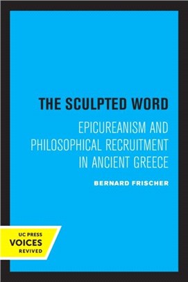 The Sculpted Word：Epicureanism and Philosophical Recruitment in Ancient Greece