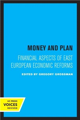Money and Plan：Financial Aspects of East European Economic Reforms
