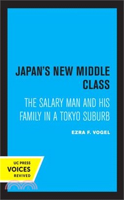 Japan's New Middle Class: The Salary Man and His Family in a Tokyo Suburb