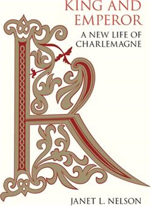King and Emperor ― A New Life of Charlemagne