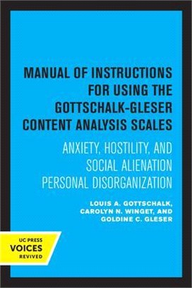 Manual of Instructions for Using the Gottschalk-Gleser Content Analysis Scales: Anxiety, Hostility, and Social Alienation-Personal Disorganization