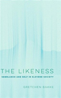 The Likeness：Semblance and Self in Slovene Society