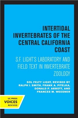 Intertidal Invertebrates of the Central California Coast：S.F. Light's Laboratory and Field Text in Invertebrate Zoology