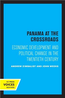 Panama at the Crossroads：Economic Development and Political Change in the Twentieth Century