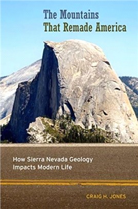 The Mountains That Remade America：How Sierra Nevada Geology Impacts Modern Life