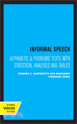 Informal Speech: Alphabetic and Phonemic Text with Statistical Analyses and Tables