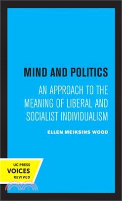 Mind and Politics: An Approach to the Meaning of Liberal and Socialist Individualism