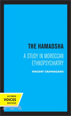 The Hamadsha: A Study in Moroccan Ethnopsychiatry