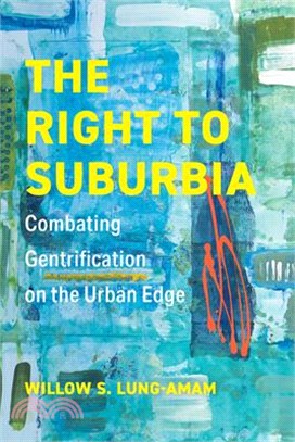 The Right to Suburbia: Combating Gentrification on the Urban Edge