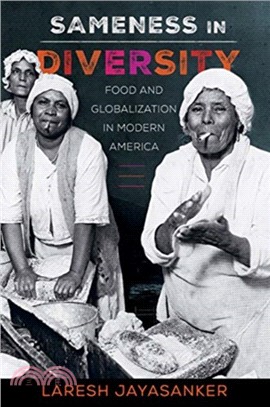 Sameness in Diversity：Food and Globalization in Modern America