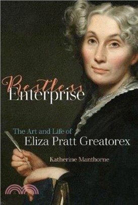 Restless Enterprise：The Art and Life of Eliza Pratt Greatorex