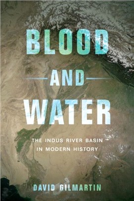 Blood and Water：The Indus River Basin in Modern History