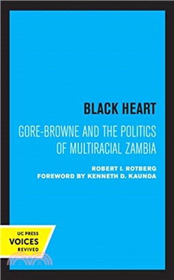 Black Heart：Gore-Browne and the Politics of Multiracial Zambia