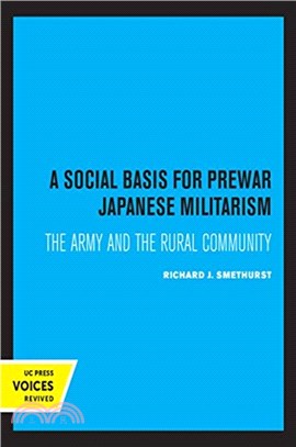 A Social Basis for Prewar Japanese Militarism：The Army and the Rural Community