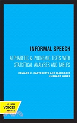 Informal Speech：Alphabetic and Phonemic Text with Statistical Analyses and Tables