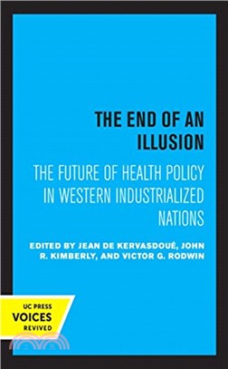 The End of an Illusion：The Future of Health Policy in Western Industrialized Nations