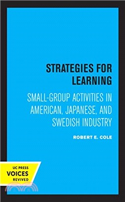 Strategies for Learning：Small-Group Activities in American, Japanese, and Swedish Industry