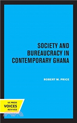 Society and Bureaucracy in Contemporary Ghana