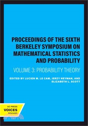 Proceedings of the Sixth Berkeley Symposium on Mathematical Statistics and Probability, Volume III: Probability Theory