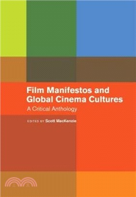 Film Manifestos and Global Cinema Cultures：A Critical Anthology