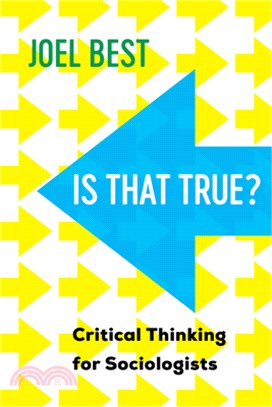 Is That True?: Critical Thinking for Sociologists