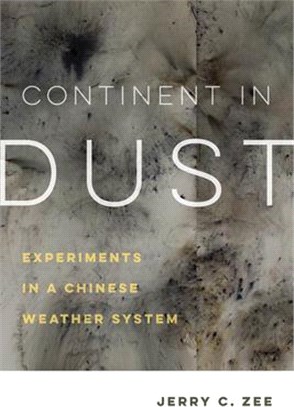 Continent in Dust, 10: Experiments in a Chinese Weather System