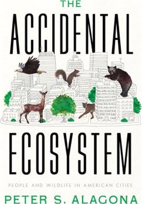 The accidental ecosystem :people and wildlife in American cities /