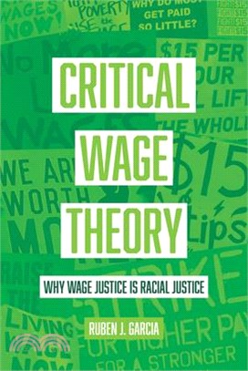 Critical Wage Theory: Why Wage Justice Is Racial Justice