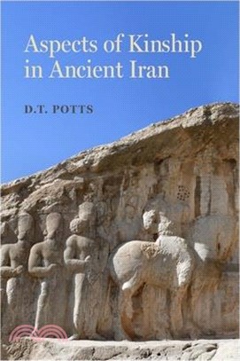 Aspects of Kinship in Ancient Iran: Volume 1