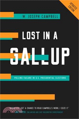 Lost in a Gallup: Polling Failure in U.S. Presidential Elections