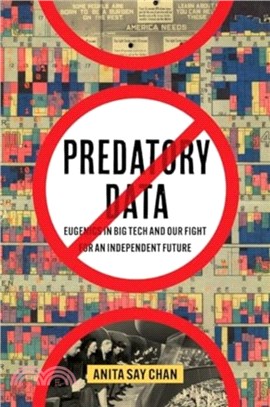 Predatory Data：Eugenics in Big Tech and Our Fight for an Independent Future