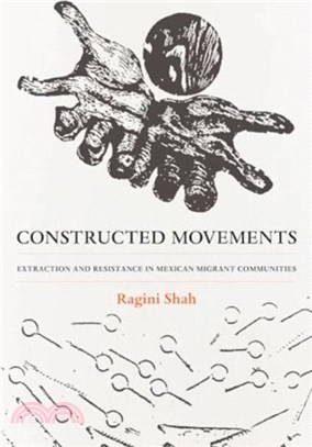 Constructed Movements：Extraction and Resistance in Mexican Migrant Communities