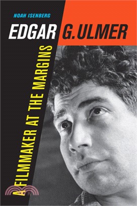 Edgar G. Ulmer: A Filmmaker at the Margins Volume 48