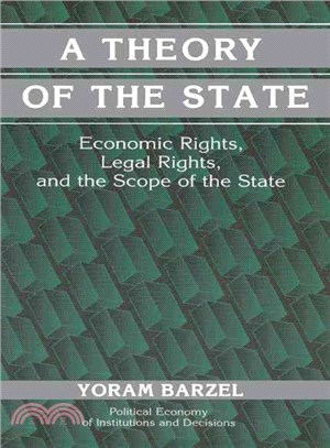 A Theory of the State：Economic Rights, Legal Rights, and the Scope of the State