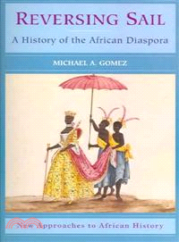 Reversing Sail:A History of the African Diaspora