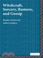 Witchcraft, Sorcery, Rumors and Gossip