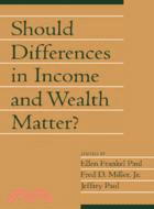 Should Differences in Income and Wealth Matter?：VOLUME19,Part 1