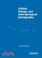 Culture, Biology, and Anthropological Demography