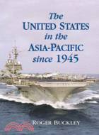 The United States in the Asia-Pacific since 1945