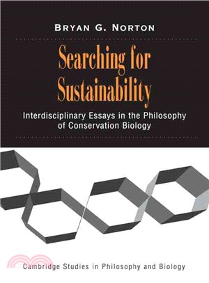 Searching for Sustainability：Interdisciplinary Essays in the Philosophy of Conservation Biology