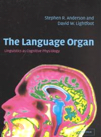 The Language Organ:Linguistics as Cognitive Physiology